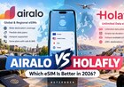 Airalo vs Holafly in 2026: Which eSIM Is Better for Your Trip?