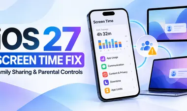 iOS 27 Screen Time Not Working? Family Sharing Fixes