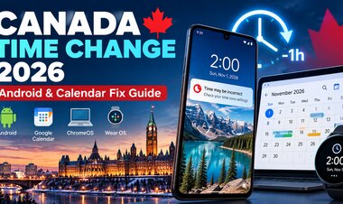 Canada Time Change 2026: Fix Android and Google Calendar Errors