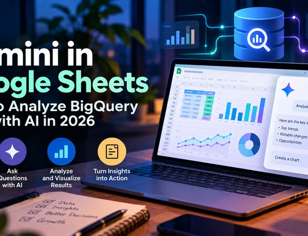 Gemini in Google Sheets: How to Analyze BigQuery Data with AI in 2026