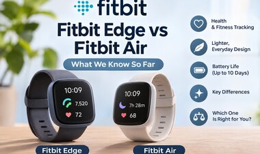 Fitbit Edge vs Fitbit Air: Which Fitness Tracker Is Worth Buying in 2026?
