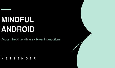 Digital Wellbeing on Android: Make Your Phone Less Distracting