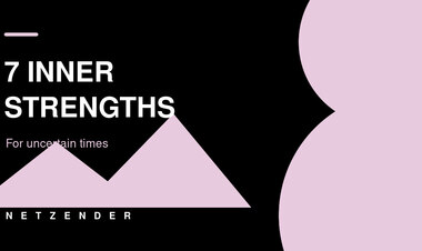 7 Inner Strengths for Uncertain Times—and How to Practice Them